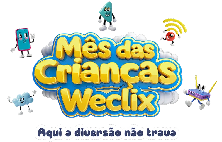 Mês das Crianças Weclix — Aqui a diversão não trava